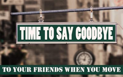 How to Say Goodbye to Your Friends When You Move