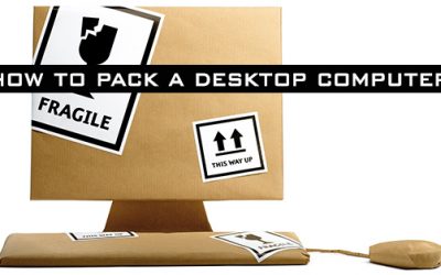 How to Pack a Desktop Computer for Moving: 10 PC Packing Steps